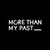 More Than My Past (@morethanmypast) Twitter profile photo