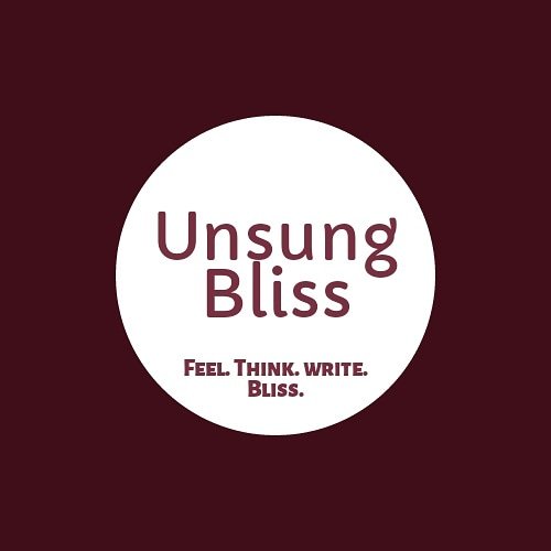 BlissUnsung's profile picture. A page about unsaid feeling. DM your writings and it will be posted with names as credits (choice) without any payment.