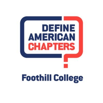 DAFoothill's profile picture. Official twitter for the Define American Chapter at Foothill College. How do you Define American? #TellYourStory Meetings bi-weekly Wednesdays at 2pm
