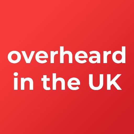 Funniest and oddest quotes overheard in the UK 🇬🇧👂  DM your overheard submissions 📝Follow us 🤙