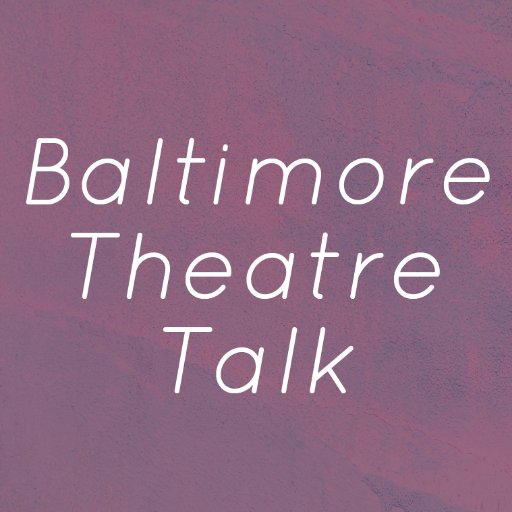 Baltimore Theatre Talk