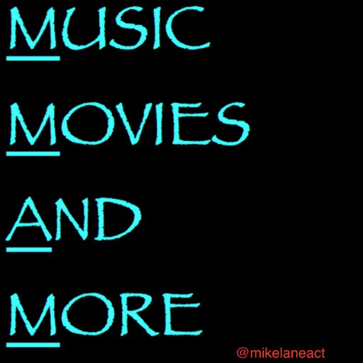 I have a podcast called Music, Movies, and More. It’s about music, movies, and, uhhhhhhhhh....more.
