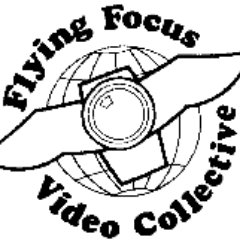 Flying Focus Video Collective is a tax-exempt 501c3 educational organization founded in 1991.
Using video as a tool for social change, voicing the voiceless.