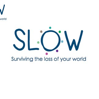 SLOW - Surviving the Loss of Your World