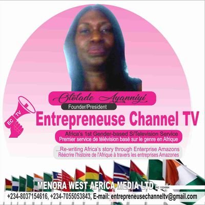 Founder, Entrepreneuse Channel TV, Africa's 1st Gender-based television service. *Training *Consulting *Broadcasting *Entrepreneurship *Agri - Business.