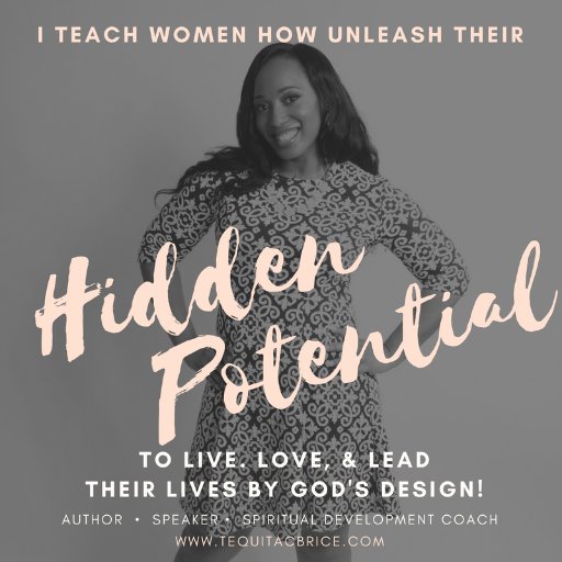 TequitaCBrice's profile picture. Author|Speaker|Spiritual Development Coach|I help women unleash their hidden potential to live, love, and lead their lives by God's design. #GrowToGold