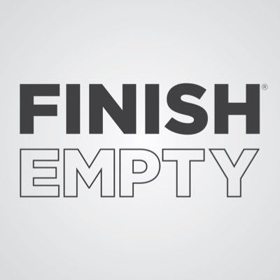 Finish Empty® Leadership, Inspiration, & Motivation since 2004. All You Got. Every Day.® #FinishEmpty