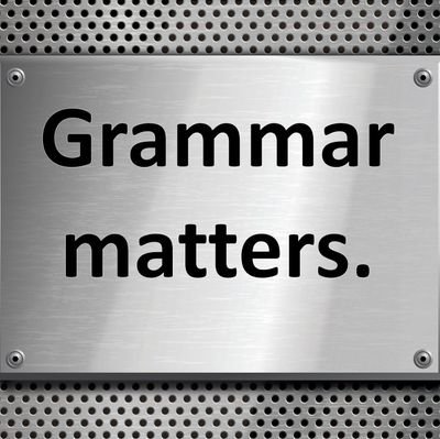 I'm going to correct you on your grammar.