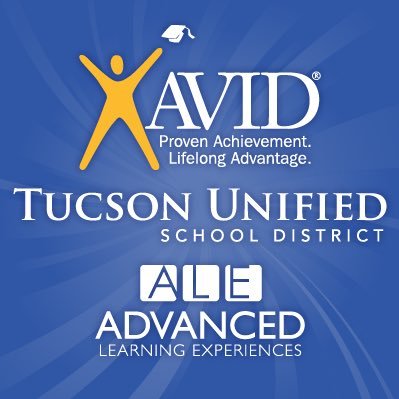 Tucson Unified School District's AVID Program. Providing students with college and career readiness through opportunity knowledge and academic skills.