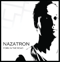 Fork in the Road is the debut album of Nazatron. Follow this page to keep up to date with the musical journey!