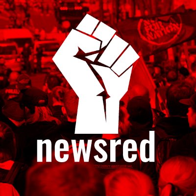 newsred - International and revolutionary news! Internationale und revolutionäre News!