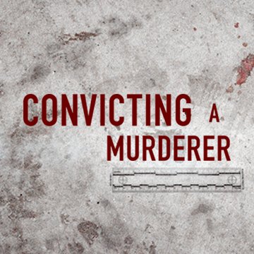 Convicting A Murderer