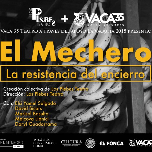 Los Plebes Teatro presenta 
EL MECHERO, LA RESISITENCIA DEL ENCIERRO obra de teatro ,basada en  la comunidad y estilo de vida  dentro del Mercado de la merced,