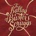 The Ballad of Buster Scruggs (@balladofbuster) Twitter profile photo The Ballad of Buster Scruggs (@balladofbuster) Twitter profile photo