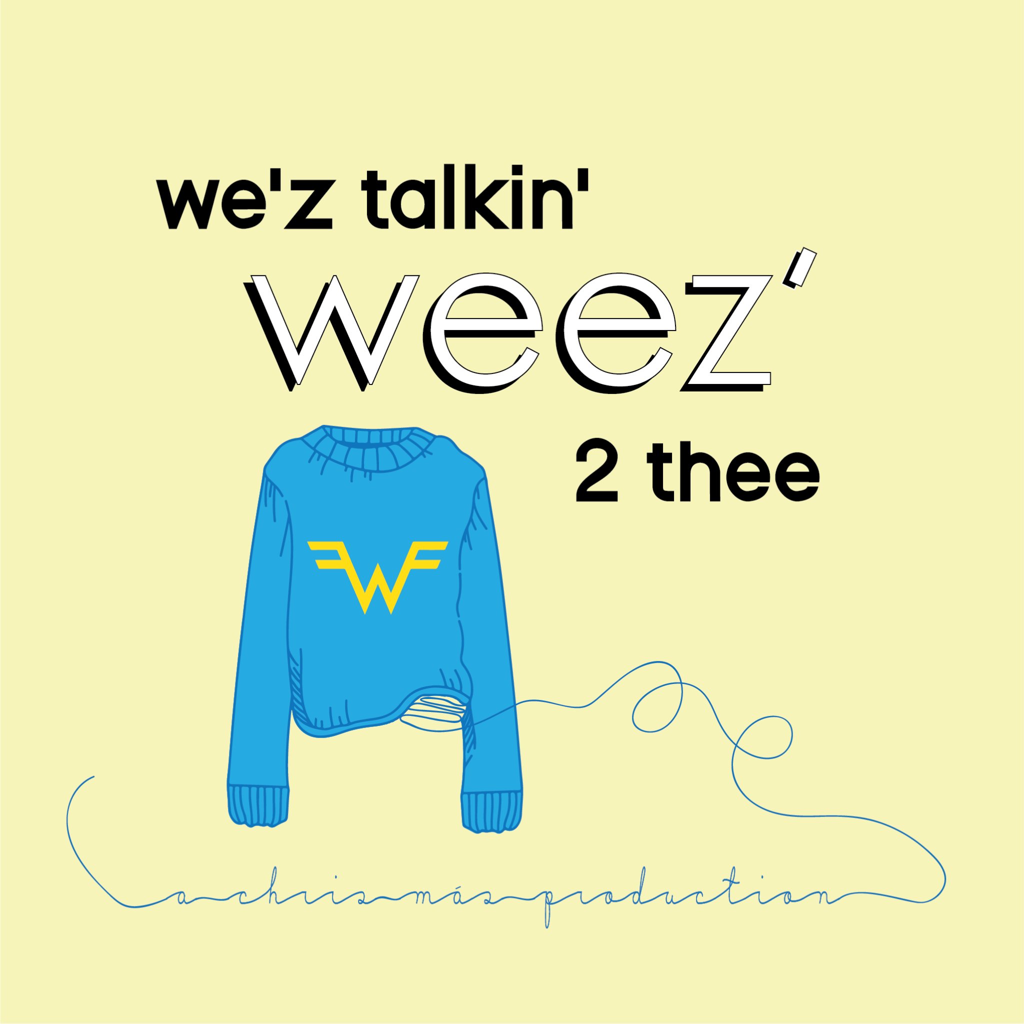 Our name says it all! We've got ourselves a silly podcast wherein we talk about all things Weezer. Give it a listen and talk some Weez' 2 us!