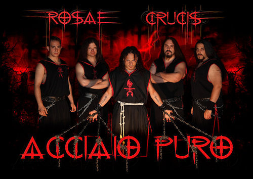 Italian Heavy Epic Metal Band!!!
ACCIAIO PURO - PURE STEEL!!!