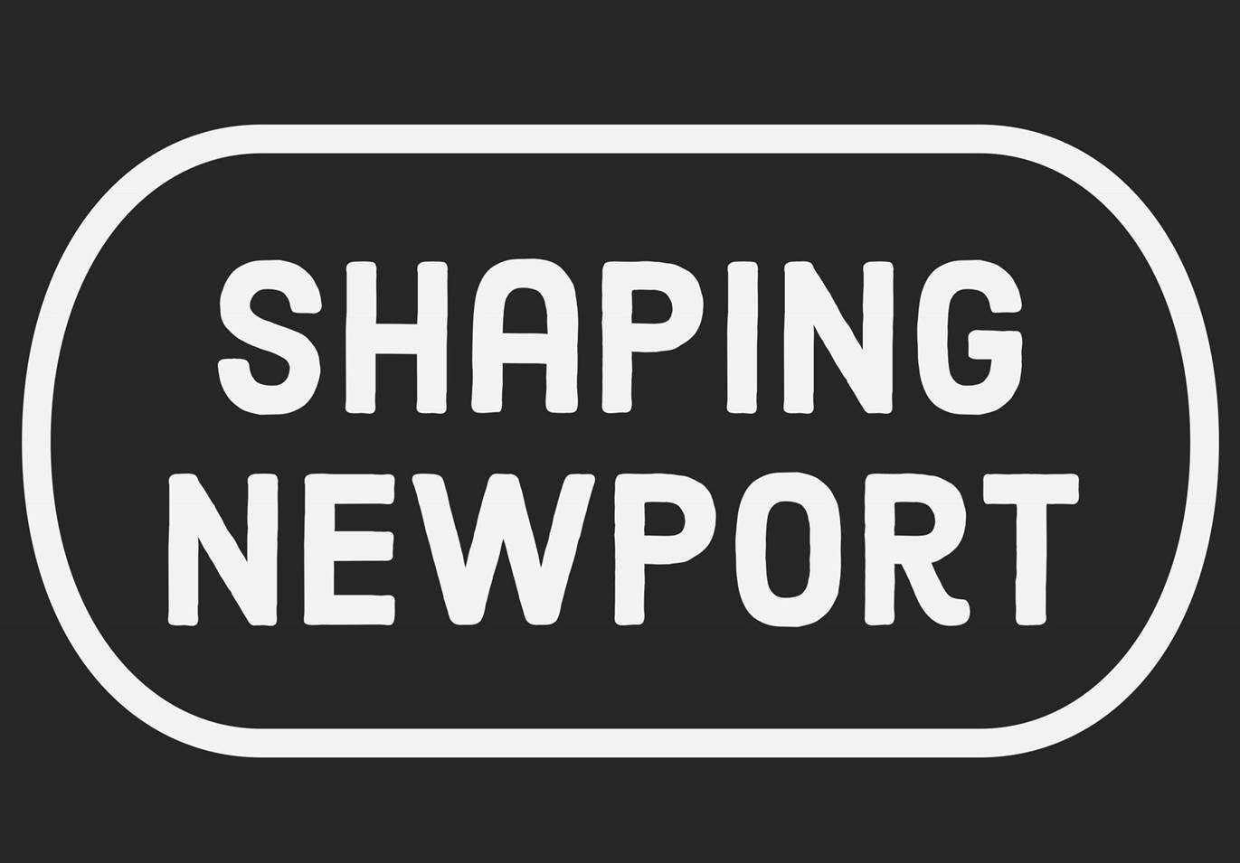 Shaping Newport