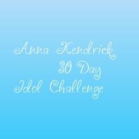 Anna Kendrick Idol Challenge!(@Idol_Challenge) 's Twitter Profile Photo