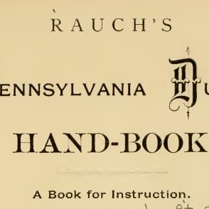 A word a day based on Rauch's Pennsylvania Dutch Hand-Book (1879). This page is curated by Dr. Lawrence Morris of Albright College.