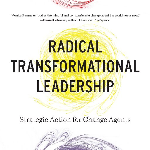 Monica Sharma draws on more than 30 years of working for the U.N. & beyond to present a new approach to  leadership for equitable and sustainable social change.