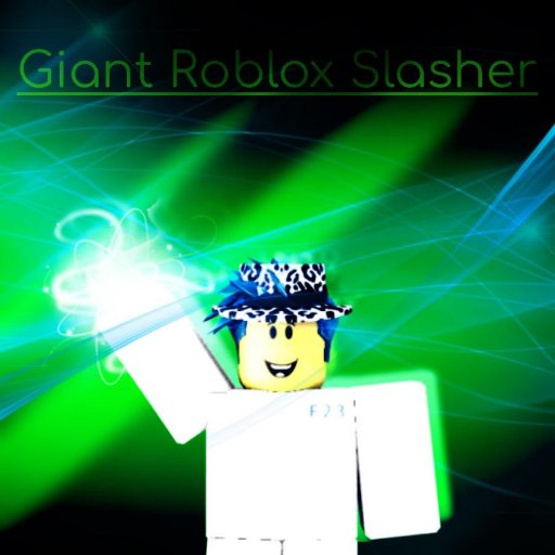 Giant Roblox Slasher Funboy22223 Twitter - giant roblox