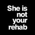 She Is Not Your Rehab (@sheisnotyour) Twitter profile photo