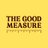 TheGood_Measure