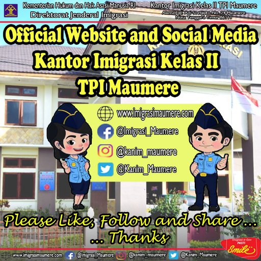 Twitter Resmi Kantor Imigrasi Kelas II TPI Maumere 

Alamat : Jl. Adi Soetjipto No 24 Maumere 86111 

Provinsi Nusa Tenggara Timur