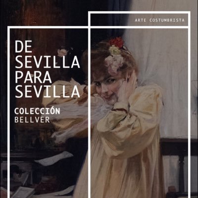 Visita este nuevo espacio cultural en la ciudad de Sevilla, donde podrás descubrir la muestra de arte costumbrista de la colección Bellver.