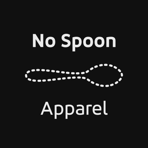 No Spoon Apparel by Hugh Guiney