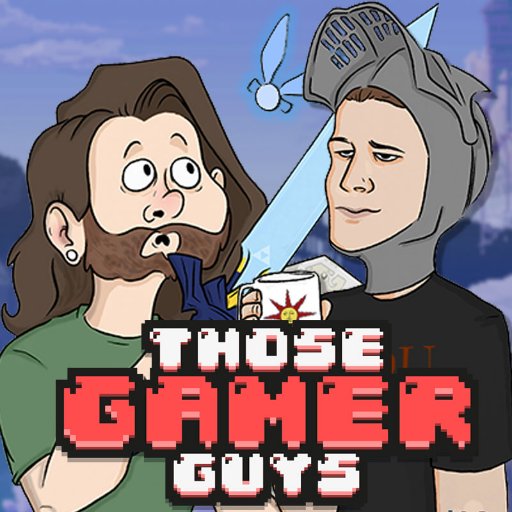 The official Twitter of Those Gamer Guys! Which gamer guys? Those Gamer Guys!