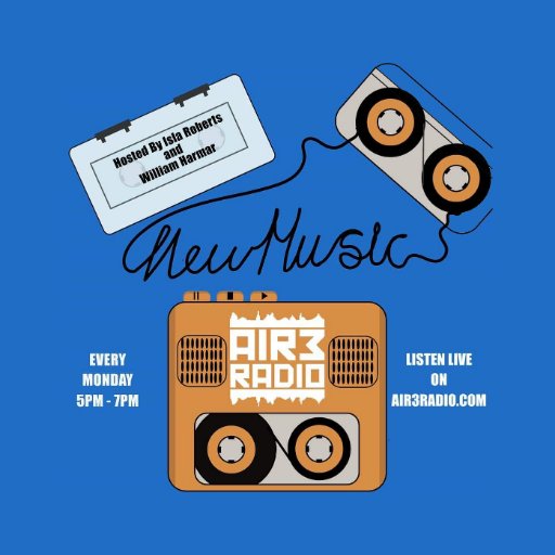 Official twitter of the @Air3radio New music show presented by @IslaBRoberts and @Gentleman_Clam