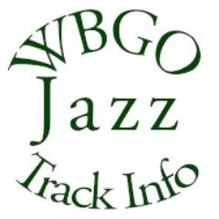 WBGO fan-made bot.
Tweet information of latest track  broadcasted by WBGO.