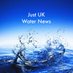 Just UK Water News (@justukwater) Twitter profile photo Just UK Water News (@justukwater) Twitter profile photo