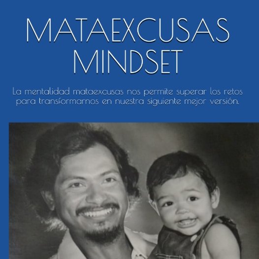 Emmanuel Obregón Herrera
Autor del Libro #MataexcusasMindset