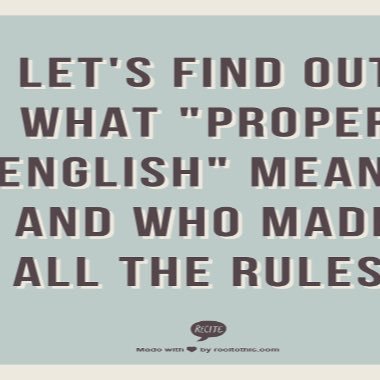 I’m an English teacher who is mesmerized by the adaptiveness and fluidity of (the English) language!