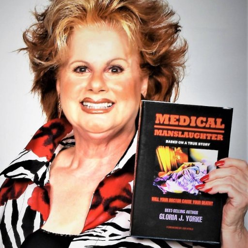GloriaJYorke's profile picture. Best Selling #Author 5 STAR Blockbuster #Novel - MEDICAL MANSLAUGHTER - Will Your Doctor Cause YOUR Death?