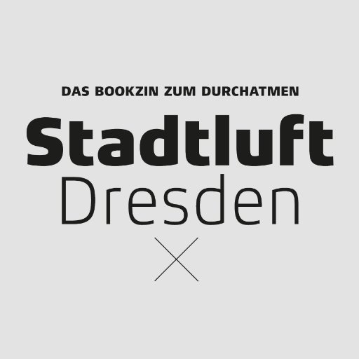 „Stadtluft Dresden“ ist eine jährlich einmal erscheinende ganz neue Mischung aus Magazin und Buch, ein Bookzin. Über Dresden.