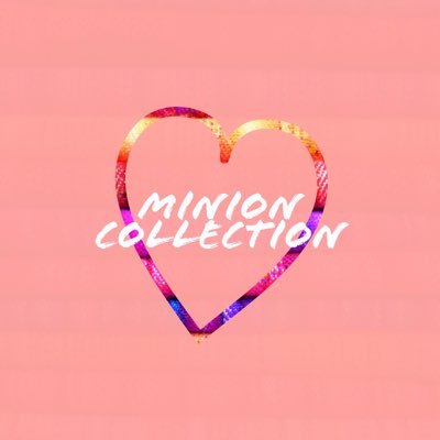 MINION Collection5/7(土) Profile