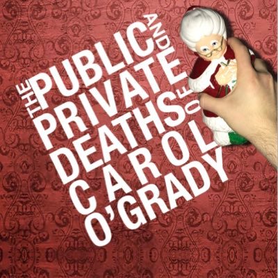 The Public and Private Deaths of Carol O’Grady, a heartbreaking, hilarious Solo Show playing @herearts Nov. 27th-Dec. 13th for 7 performances only!