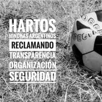 HINCHAS ARGENTINOS RECLAMANDO TRANSPARENCIA, ORGANIZACIÓN y SEGURIDAD. 

Queremos vivir la fiesta del fútbol en paz. 
INSTAGRAM @hartosoficial