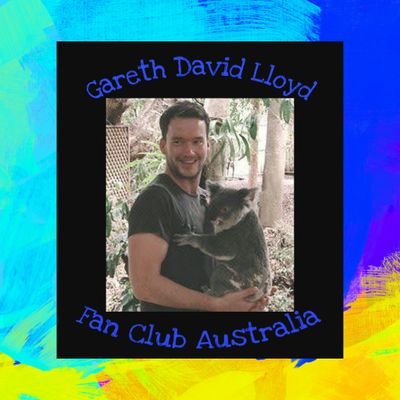 This is the Australian Fan Club dedicated to Entertainer Extraordinaire: Gareth David Lloyd ( @pancheers )