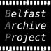 Belfast Archive Project (@archivebelfast) Twitter profile photo Belfast Archive Project (@archivebelfast) Twitter profile photo