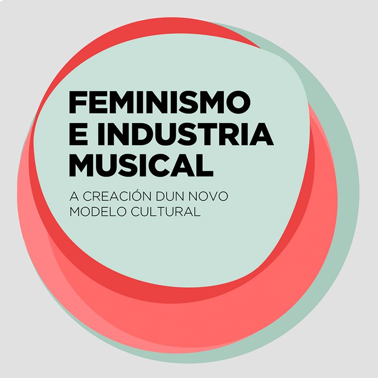 Xornada sobre Feminismo e Industria Musical. Cara un novo modelo cultural terá lugar os días 17 e 18 de decembro no Centro Cívico Cidade Vella da Coruña.