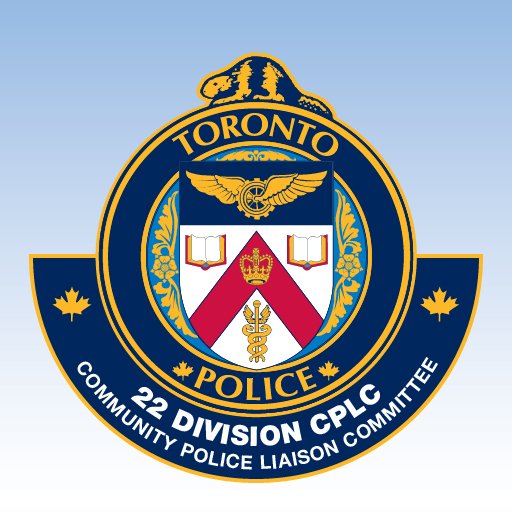 Toronto Police Service - 22 Division Community Police Liasion Committee. NOT MONITORED 24/7. EMERGENCY CALL 9-1-1. Report a crime call 416-808-2222.