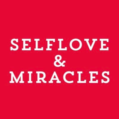 Selflove & Miracles Quotes