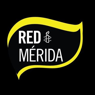 Red de Miembros y Simpatizantes de AI en Mérida: derechos igualitarios LGBTI, derechos de la Mujer, defensa y educación en Derechos Humanos