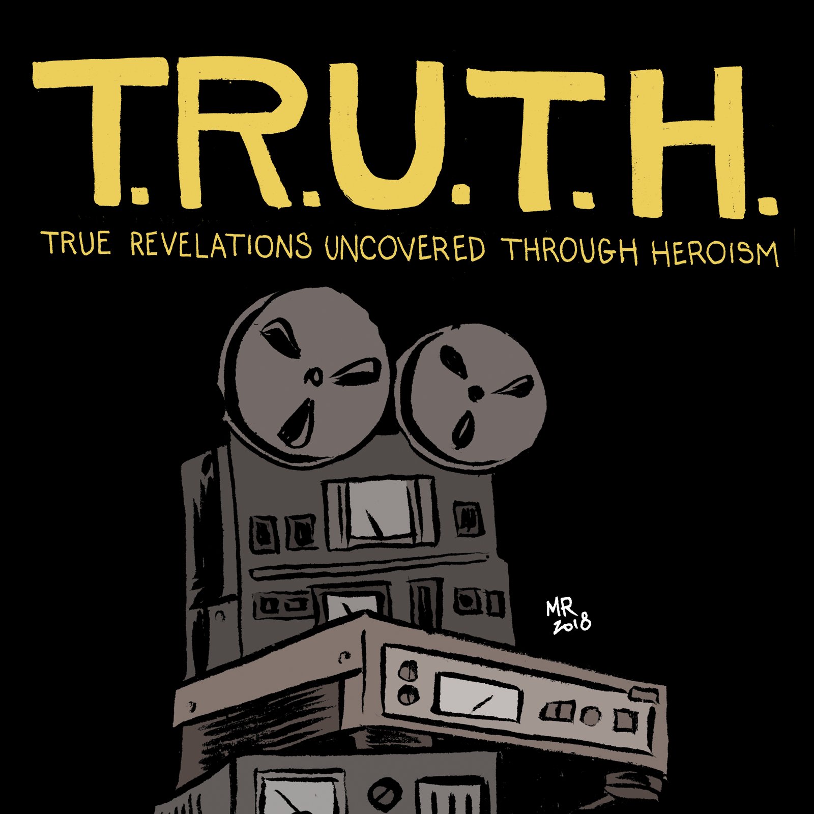 True Revelations Uncovered Through Heroism - a weekly parody conspiracy theory Podcast and monthly live show. Subscribe to the show on iTunes and other places.