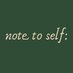note to self: (@ntxtxslf) Twitter profile photo note to self: (@ntxtxslf) Twitter profile photo