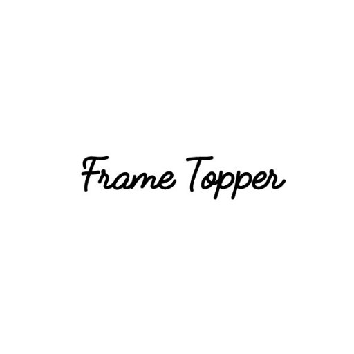 frametopper